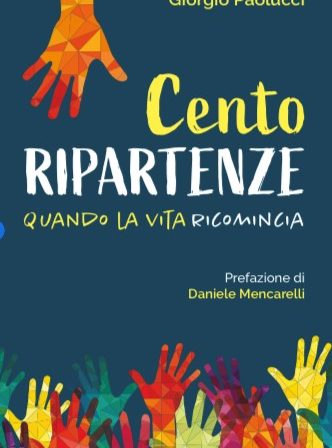 In un libro cento storie di ripartenza umana